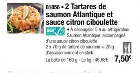 2 tartares de saumon atlantique et sauce citron ciboulette