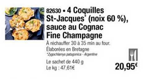 4 coquilles st jacques (noix 60%) sauce au cognac fine champagne