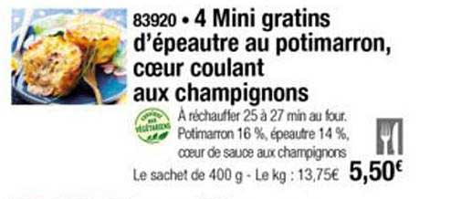 4 mini gratins d'épeautre au potimarron cœur coulant aux champignons