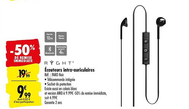 écouteurs intra auriculaires ryght -50% de remise immédiate