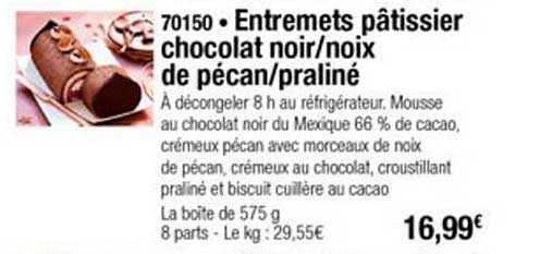 Entremets Pâtissier Chocolat Noir Noix De Pécan Praliné