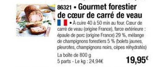 gourmet forestier de cœur de carré de veau