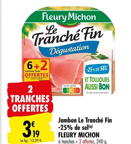 jambon le tranché fin moins 25% de sel fleury michon