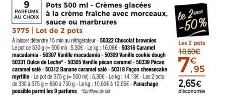 pots 500 ml crèmes glacées à la crème fraîche avec morceaux sauce ou marbrures
