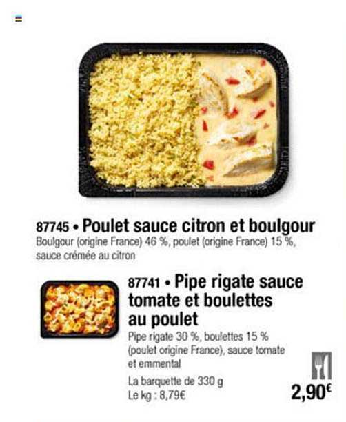 poulet sauce citron et boulgour pipe rigate sauce tomate et boulettes au poulet