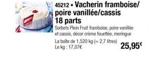 vacherin framboise poire vanillée cassis 18 parts