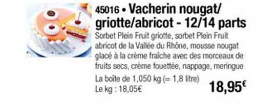 vacherin nougat griotte abricot 12 14 parts