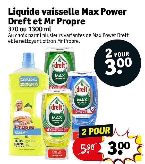 liquide vaisselle max power dreft et mr propre 370 ou 1300ml