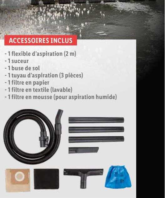 accessoires : flexible d'aspiration, suceur, buse de sol, tuyau d'aspiration, filtre en papier, filtre en textile, filtre en mousse