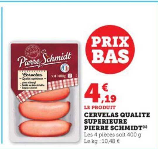 cervelas qualité supérieure pierre schmidt