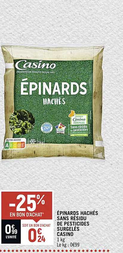 épinards hachés sans résidu de pesticides surgelés casino