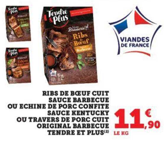 ribs de bœuf cuit sauce barbecue ou échine de porc confite sauce kentucky ou travers de porc cuit original barbecue tendre et plus