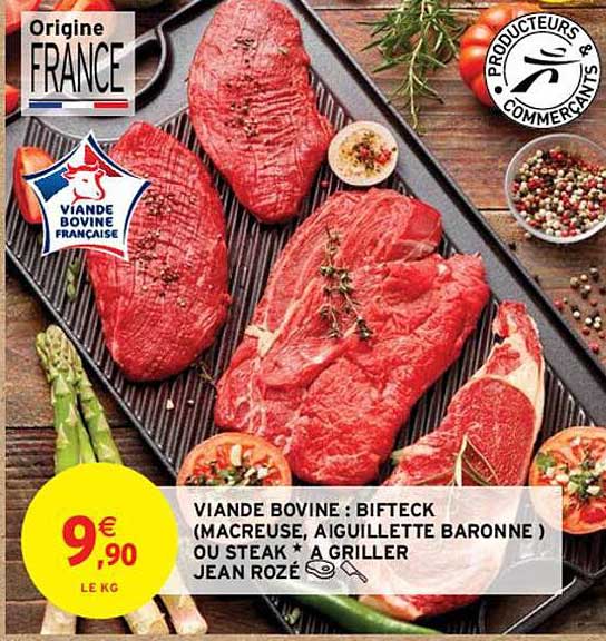 viande bovine : bifteck (macreuse, aiguillette baronne) ou steak*à griller jean rozé