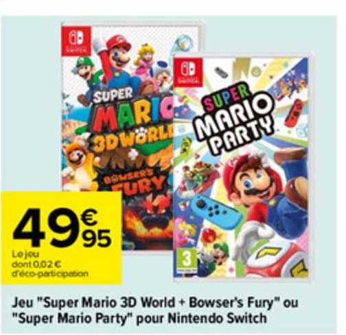 Jeu "super Mario 3d World + Bowser's Fury" Ou "super Mario Party" Pour Nintendo Switch