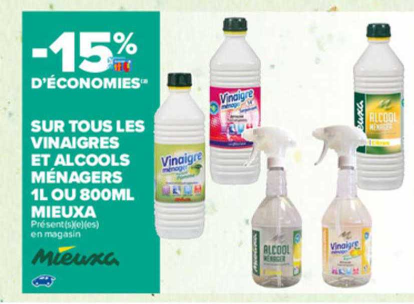 vinaigres et alcools ménagers 1l ou 800ml mieuxa