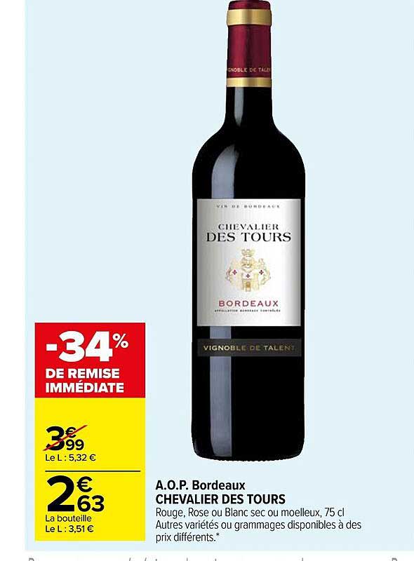 a.o.p. bordeaux chevalier des tours -34% remise immédiate