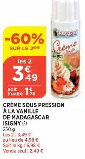 crème sous pression à la vanille de madagascar isigny -60% sur le 2ème