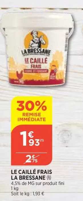 la caillé frais la bressane 30% remise immédiate