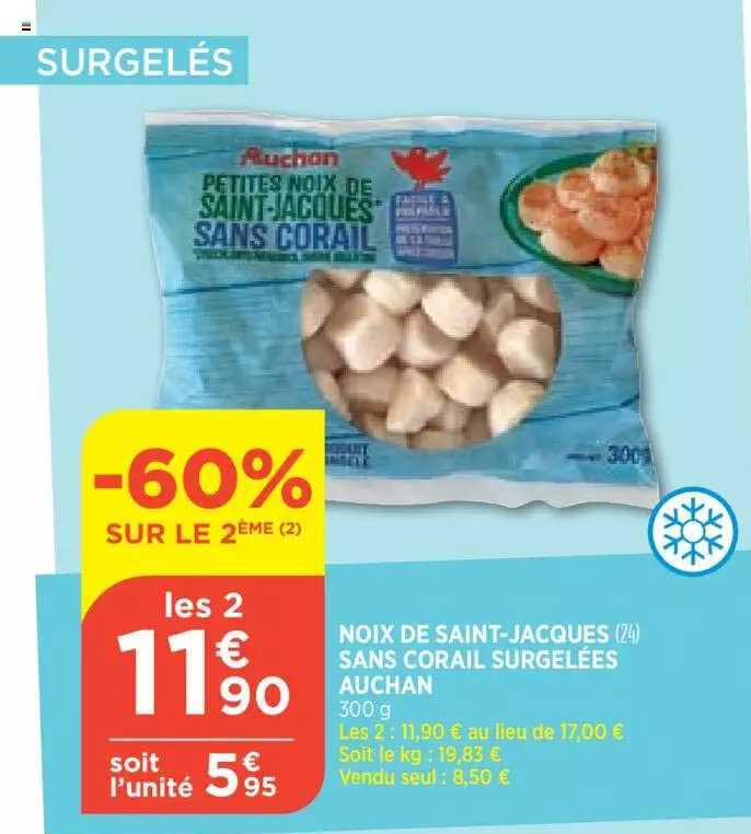 nois de saint-jacques sans corail surgelées auchan -60% sur le 2ème