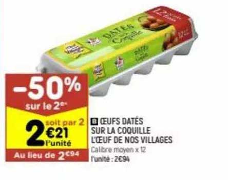 œufs datés sur la coquille l'œuf de nos villages -50% sur le 2ème