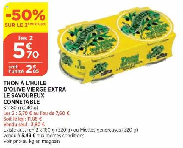 Thon à L'huile D'olive Vierge Extra Le Savoureux Connetable -50% Sur Le 2ème