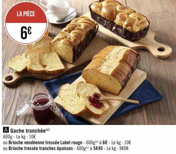 gâche tranchée ou brioche vendéenne tressée label rouge ou brioche tressée tranches épaisses