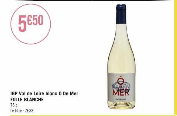 igp val de loire blanc ô de mer folle blanche