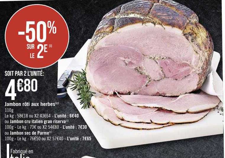 jambon rôti aux herbes ou jambon cru italien gran riserva ou jambon sec de parme