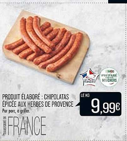 produit élaboré : chipolatas épicée aux herbes de provence