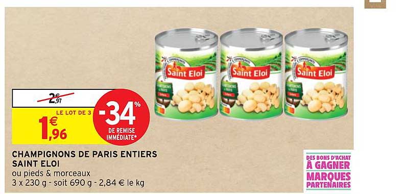 champignon de paris entiers saint eloi -34% de remise immédiate
