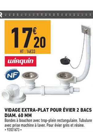 vidage extra plat pour évier 2 bacs diam. 60 mm wirquin nf
