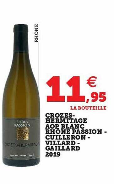 crozes-hermitage aop blanc rhône passion - cuilleron - villard - gaillard 2019