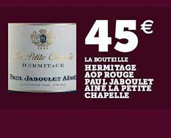 hermitage aop rouge paul jaboulet ainé la petite chapelle