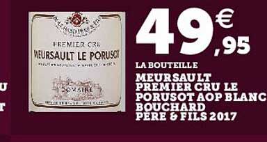 meursault premier cru le porusot aop blanc bouchard père & fils 2017