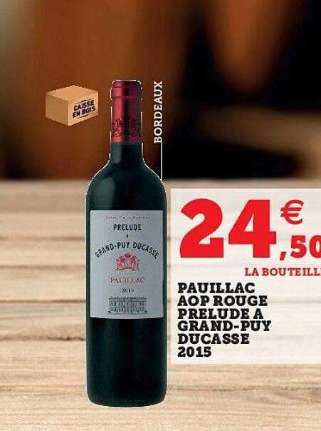 pauillac aop rouge prelude a grand-puy ducasse 2015