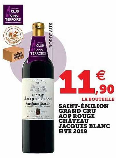 saint-émilion grand cru aop rouge château jacques blanc hve 2019