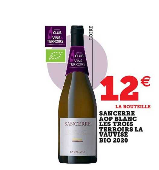 sancerre aop blanc les trois terroirs la vauvise bio 2020
