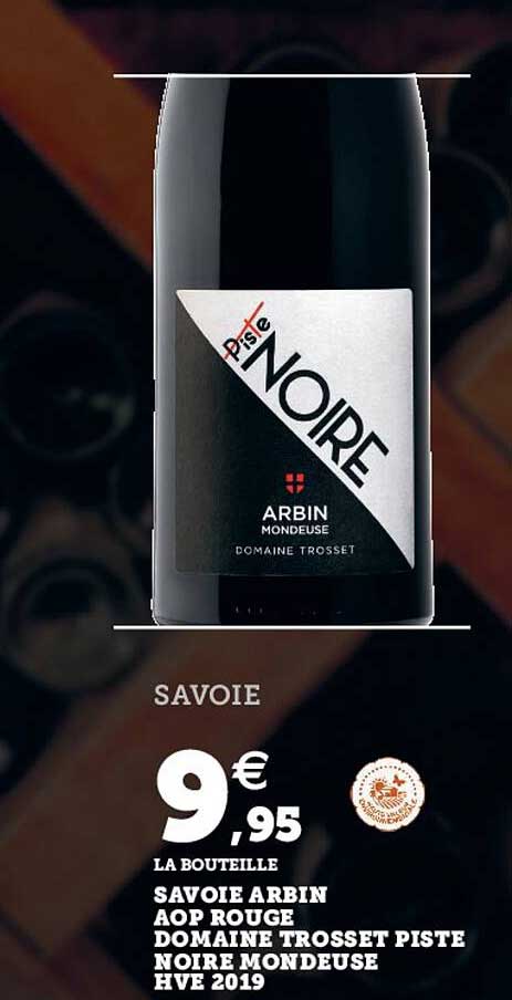 savoie arbin aop rouge domaine trosset piste noire mondeuse hve 2019