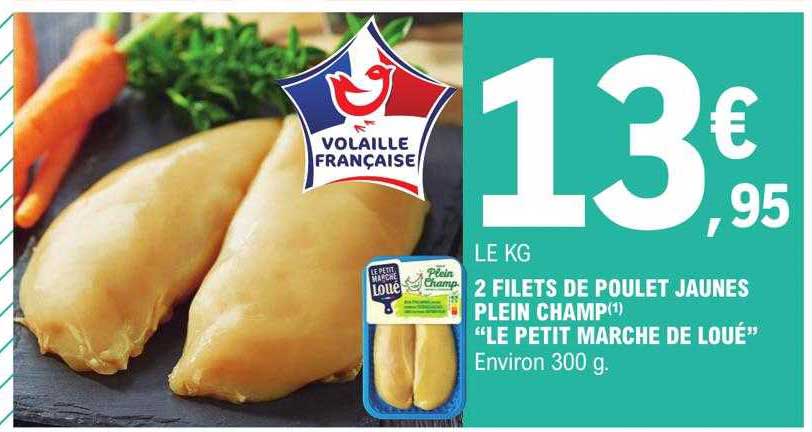 2 filets de poulet jaunes plein champ "le petit marche de loué"