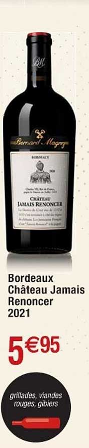 bordeaux château jamais renoncer 2021