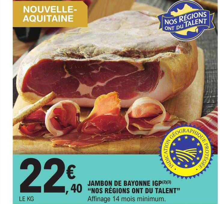 jambon de bayonne igp "nos régions ont du talent