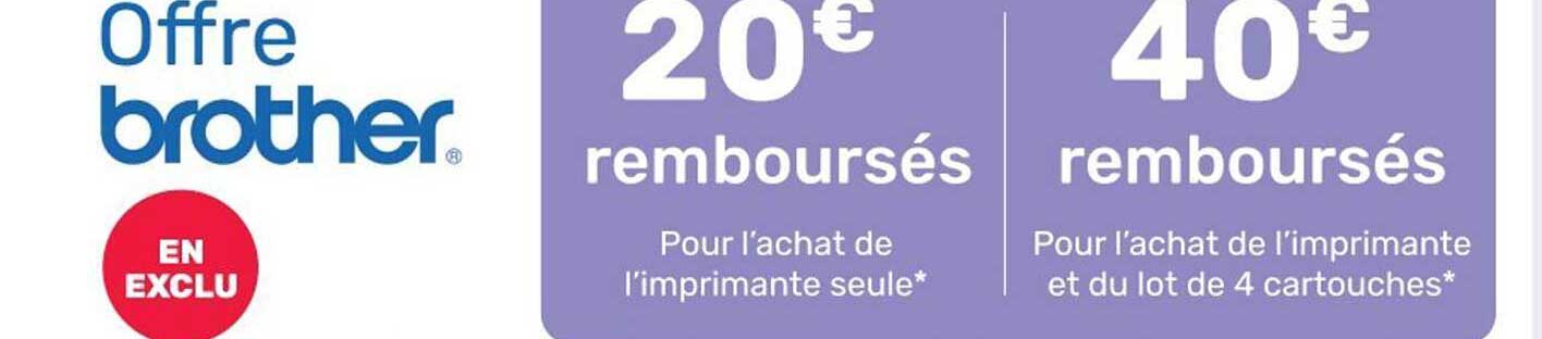 20€ remboursés pour l'achat de l'imprmante seule, 40€ remboursé pour l'achat de l'imprimante et du lot de 4 cartouches