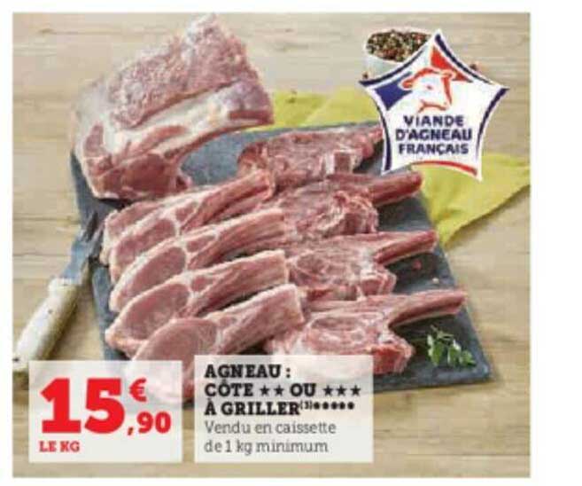 agneaux : côte** ou *** à griller