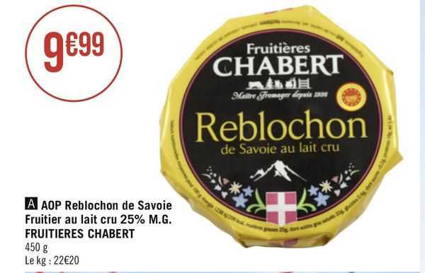 aop reblochon de savoie fruitier au lait cru 25% m.g. fruitières chabert