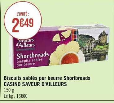 biscuits sablés pur beurre shortbreads casino saveur d'ailleurs