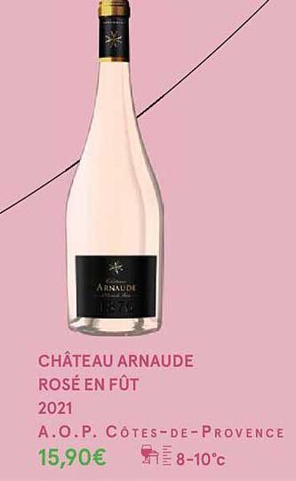 château arnaude rosé en fût 2021 a.o.p. côtes-de-provence