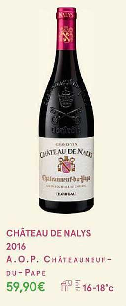 château de nalys 2016 a.o.p. châteauneuf-du-pape