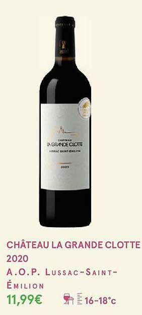 château la grande clotte 2020 a.o.p. lussac-saint-émilion