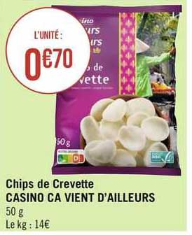 chips de crevette casino ça vient d'ailleurs