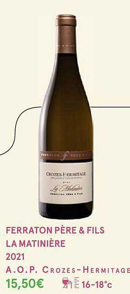 ferraton père & fils la matinière 2021 a.o.p. crozes-hermitage